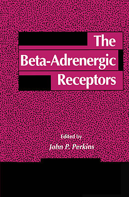 Livre Relié The Beta-Adrenergic Receptors de John P Perkins