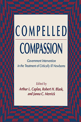 Fester Einband Compelled Compassion von Arthur L. Caplan, Robert H. Blank, Janna C. Merrick