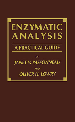 Livre Relié Enzymatic Analysis de Janet V. Passonneau, Oliver H. Lowry