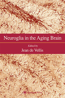 Livre Relié Neuroglia in the Aging Brain de 