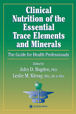 Livre Relié Clinical Nutrition of the Essential Trace Elements and Minerals de 