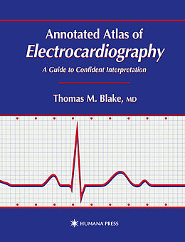 Livre Relié Annotated Atlas of Electrocardiography de Thomas M. Blake