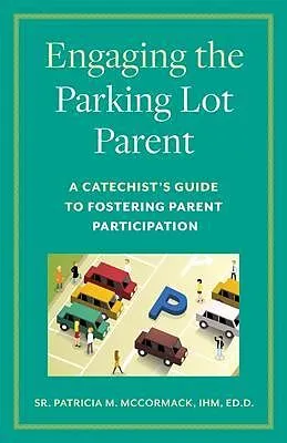 E-Book (epub) Engaging the Parking Lot Parent von Patricia McCormack