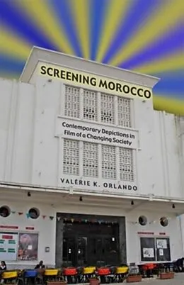 E-Book (pdf) Screening Morocco von Valerie K. Orlando
