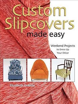 Spiralbindung Custom Slipcovers Made Easy von Elizabeth Dubicki