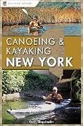 Couverture cartonnée Canoeing & Kayaking New York de Kevin Stiegelmaier