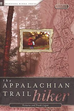 E-Book (epub) Appalachian Trail Hiker von Victoria Logue, Frank Logue