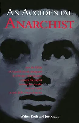 E-Book (epub) Accidental Anarchist von Walter Roth, Joe Kraus