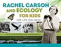 E-Book (epub) Rachel Carson and Ecology for Kids von Rowena Rae