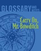 Kartonierter Einband Carry On, Mr. Bowditch Glossary and Notes von 
