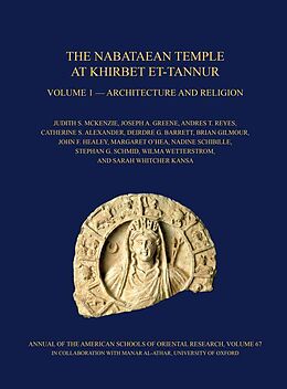 Fester Einband The Nabataean Temple at Khirbet et-Tannur, Jordan, Volume 1 von Judith S. McKenzie, Joseph A. Greene, Andres T. Reyes