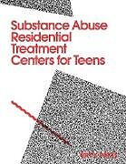 Couverture cartonnée Substance Abuse Residential Treatment Centers for Teens de Unknown
