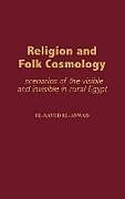 Livre Relié Religion and Folk Cosmology de El-Sayed El-Aswad, Al-Sayyid Hafiz Aswad