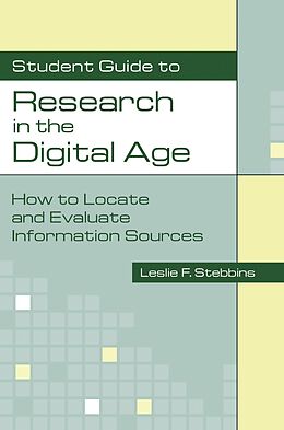 eBook (pdf) Student Guide to Research in the Digital Age de Leslie Stebbins