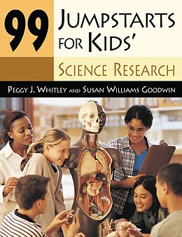 eBook (pdf) 99 Jumpstarts for Kids' Science Research de Peggy Whitley, Susan Williams Goodwin