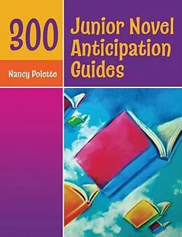 E-Book (pdf) 300 Junior Novel Anticipation Guides von Nancy J. Polette