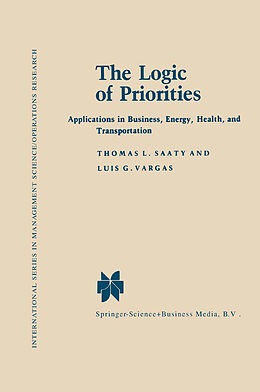 Couverture cartonnée The Logic of Priorities de Luis G. Vargas, Thomas L. Saaty