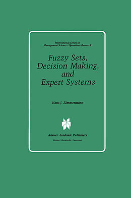 Livre Relié Fuzzy Sets, Decision Making, and Expert Systems de Hans-Jürgen Zimmermann