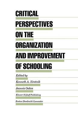 Fester Einband Critical Perspectives on the Organization and Improvement of Schooling von Kenneth A. Sirotnik