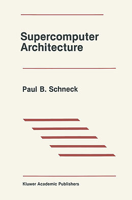 Livre Relié Supercomputer Architecture de Paul B. Schneck