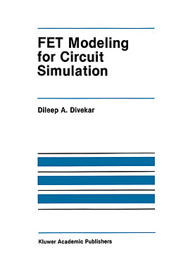 Livre Relié FET Modeling for Circuit Simulation de Dileep A. Divekar