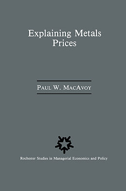 Fester Einband Explaining Metals Prices von Paul W Macavoy