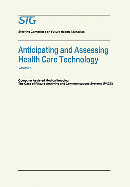 Kartonierter Einband Anticipating and Assessing Health Care Technology von Scenario Commission on Future Health Care Technology