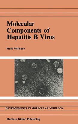 Livre Relié Molecular Components of Hepatitis B Virus de M. Feitelson