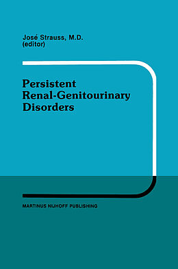 Livre Relié Persistent Renal-Genitourinary Disorders de Jose Strauss, Louise Strauss, Pediatric Nephrology Seminar