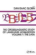 The Crosslinguistic Study of Language Acquisition