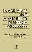 invariance and Variability in Speech Processes