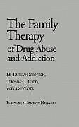 Livre Relié Family Therapy of Drug Abuse and Addiction de M. Duncan Stanton, Thomas C. Todd