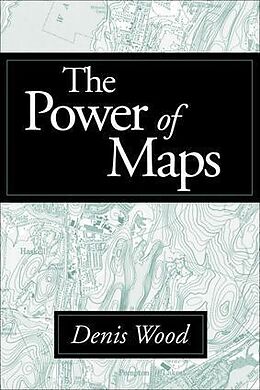 Couverture cartonnée The Power of Maps de Denis Wood