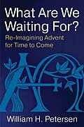 E-Book (epub) What Are We Waiting For? von William H. Petersen