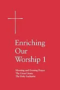 E-Book (epub) Enriching Our Worship 1 von Church Publishing Incorporated