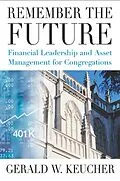 E-Book (epub) Remember the Future von Gerald W. Keucher