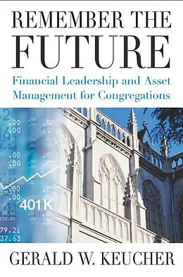 E-Book (epub) Remember the Future von Gerald W. Keucher