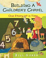 eBook (epub) Building a Children's Chapel de Bill Gordh