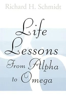 E-Book (epub) Life Lessons von Richard H. Schmidt