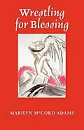 E-Book (epub) Wrestling for Blessing von Marilyn McCord Adams