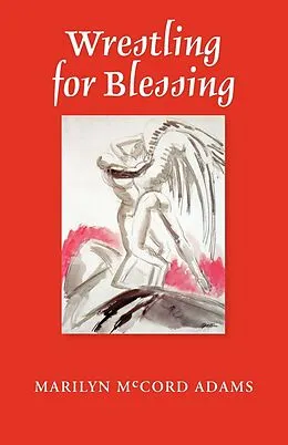 E-Book (epub) Wrestling for Blessing von Marilyn McCord Adams