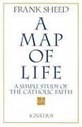 Couverture cartonnée A Map of Life: A Simple Study of the Catholic Faith de Frank Sheed