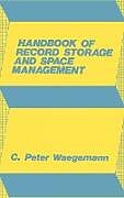 Fester Einband Handbook of Record Storage and Space Management. von C. Peter Waegemann, Unknown