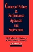 Fester Einband Causes of Failure in Performance Appraisal and Supervision von Joe Baker