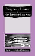 Livre Relié The Management of Innovation in High Technology Small Firms de Ray Oakey, Roy Rothwell, R. P. Oakey