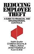 Fester Einband Reducing Employee Theft von Neil H. Snyder, O. Whitfield Broome, William J. Kehoe