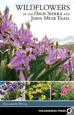E-Book (epub) Wildflowers of the High Sierra and John Muir Trail von Elizabeth Wenk