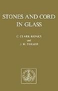 Kartonierter Einband Stones and Cord in Glass von C. Clark-Monks, J. M. Parker