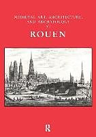 Kartonierter Einband Medieval Art, Architecture and Archaeology at Rouen von Jenny Stratford