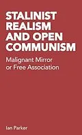 E-Book (epub) Stalinist Realism and Open Communism von Ian Parker